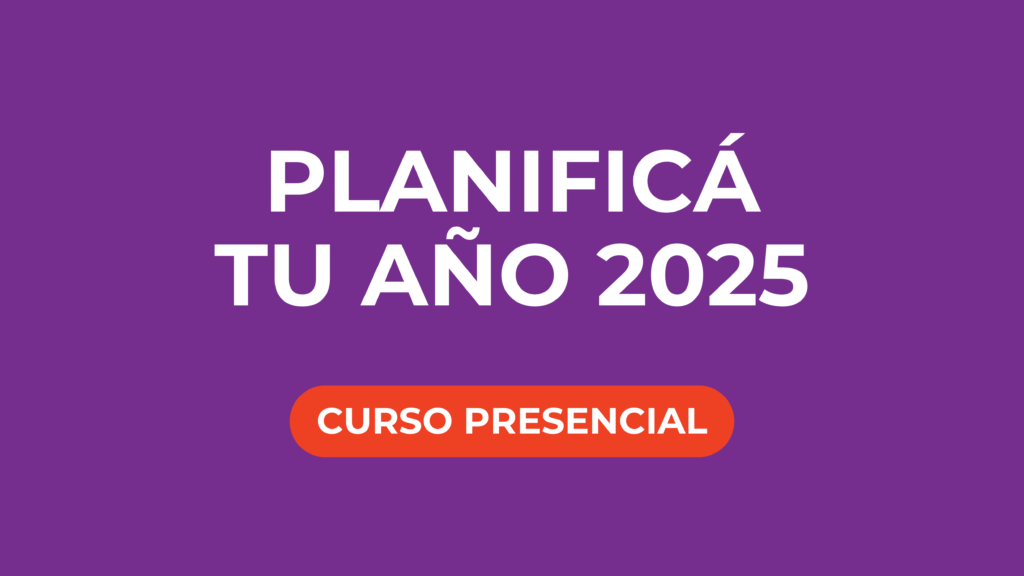 Planificá tu Año 2025 – Presencial en CABA